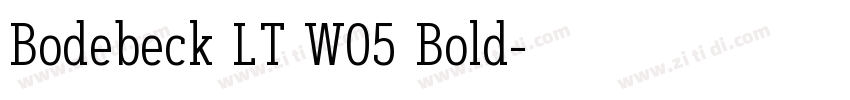 Bodebeck LT W05 Bold字体转换 Bodebeck LT W05 Bold字体转换